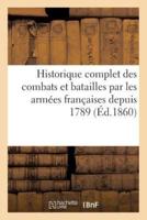 Historique complet des combats et batailles par les armées françaises depuis 1789