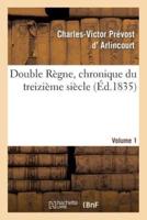 Double Règne, chronique du treizième siècle. Volume 1