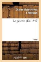 Le pèlerin. Tome 1