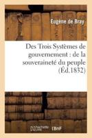 Des Trois Systèmes de gouvernement : de la souveraineté du peuple, de la quasi-légitimité