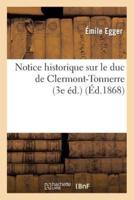 Notice historique sur le duc de Clermont-Tonnerre, traducteur et commentateur des oeuvres