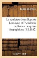 Le sculpteur Jean-Baptiste Lemoyne et l'Académie de Rouen