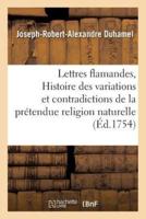 Lettres flamandes, ou Histoire des variations et contradictions de la prétendue religion naturelle