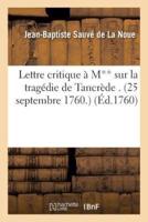 Lettre critique à M** sur la tragédie de  Tancrède . (25 septembre 1760.)