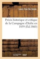 Précis historique et critique de la Campagne d'Italie en 1859