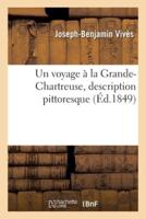 Un voyage à la Grande-Chartreuse, description pittoresque