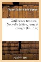 Catilinaires, texte seul. Nouvelle édition, revue et corrigée