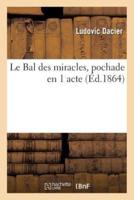 Le Bal des miracles, pochade en 1 acte