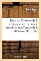 Essai sur l'histoire de la critique chez les Grecs : introduction à l'étude de la littérature