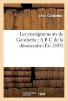 Les enseignements de Gambetta : A B C de la démocratie