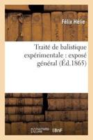 Traité de balistique expérimentale : exposé expériences d'artillerie exécutées à Gâvre (1830-1864)