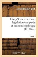 L'impôt sur le revenu : législation comparée et économie politique