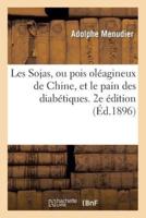 Les Sojas, ou pois oléagineux de Chine, et le pain des diabétiques. 2e édition (Éd.1896)