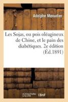 Les Sojas, ou pois oléagineux de Chine, et le pain des diabétiques. 2e édition (Éd.1891)