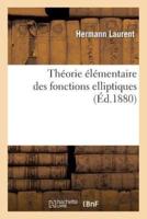 Théorie élémentaire des fonctions elliptiques