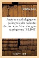 Contribution à l'étude de l'anatomie pathologique et de la pathogénie