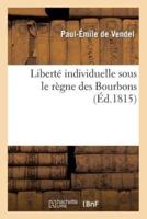 Liberté individuelle sous le règne des Bourbons