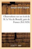 Observations sur écrit de M. le Vicomte de Bonald, pair de France : Sur la liberté de la presse