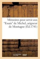 Mémoires pour servir aux "Essais" de Michel, seigneur de Montagne