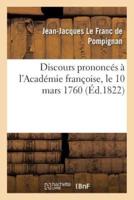 Discours prononcés à l'Académie françoise, le 10 mars 1760