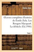 Oeuvres complètes illustrées de Émile Zola. Les Rougon-Macquart Tome 1. La débâcle