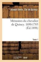 Mémoires du chevalier de Quincy. 1690-1703 Tome 1