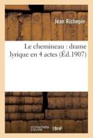 Le chemineau : drame lyrique en 4 actes