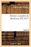 Histoire complète de Bordeaux. Tome 2 Partie 2