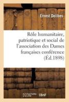 Rôle humanitaire, patriotique   social de l'association des Dames françaises, conférence, Marseille