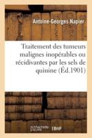 Traitement des tumeurs malignes inopérables ou récidivantes par les sels de quinine