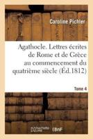 Agathocle, ou Lettres écrites de Rome et de Grèce au commencement du quatrième siècle
