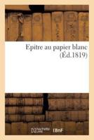 Epitre au papier blanc