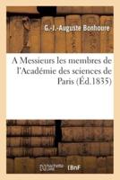 A Messieurs les membres de l'Académie des sciences de Paris