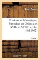 Missions archéologiques françaises en Orient aux XVIIe et XVIIIe siècles. Partie 1