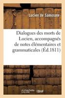 Dialogues des morts de Lucien , accompagnés de notes élémentaires et grammaticales,