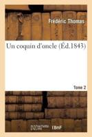 Un coquin d'oncle. Tome 2