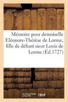 Mémoire pour demoiselle Eléonore-Thérèse de Lorme, fille de défunt sieur Louis de Lorme,