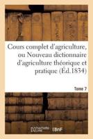 Cours complet d'agriculture, ou Nouveau dictionnaire d'agriculture théorique et Tome 7