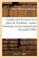 La place des Victoires et la place de Vendôme : notice historique sur les monuments