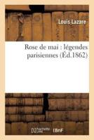 Rose de mai : légendes parisiennes