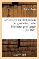 Le Censeur du Dictionnaire des girouettes, ou les Honnêtes gens vengés
