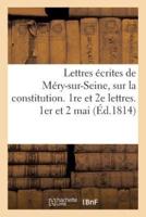 Lettres écrites de Méry-sur-Seine, sur la constitution. 1re et 2e lettres. 1er et 2 mai.