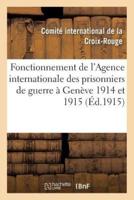 Fonctionnement de l'Agence internationale des prisonniers de guerre à Genève 1914 et 1915