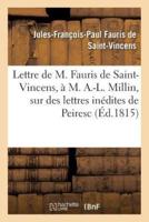 Lettre de M. Fauris de Saint-Vincens, à M. A.-L. Millin, sur des lettres inédites de Peiresc