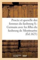 Procez Et Querelle Des Femmes Du Faubourg St-Germain Et Montmartre