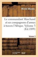 Le commandant Marchand et ses compagnons d'armes à travers l'Afrique. Volume 3