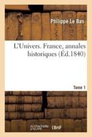 L'Univers. France, annales historiques. Tome 1