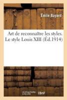 Art de reconnaître les styles. Le style Louis XIII