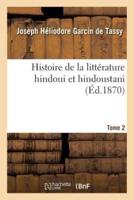 Histoire de la littérature hindoui et hindoustani. Tome 2