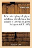 Répertoire sphagnologique, catalogue alphabétique des espèces et variétés du genre Sphagnum